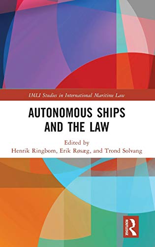 Autonomous Ships And The Law 1st Edition Henrik Ringbom Editor