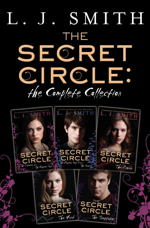 The Secret Circle The Complete Collection The Initiation And The Captive Part I The Captive Part Ii And The Power The Divide The Hunt The Temptation L J Smith