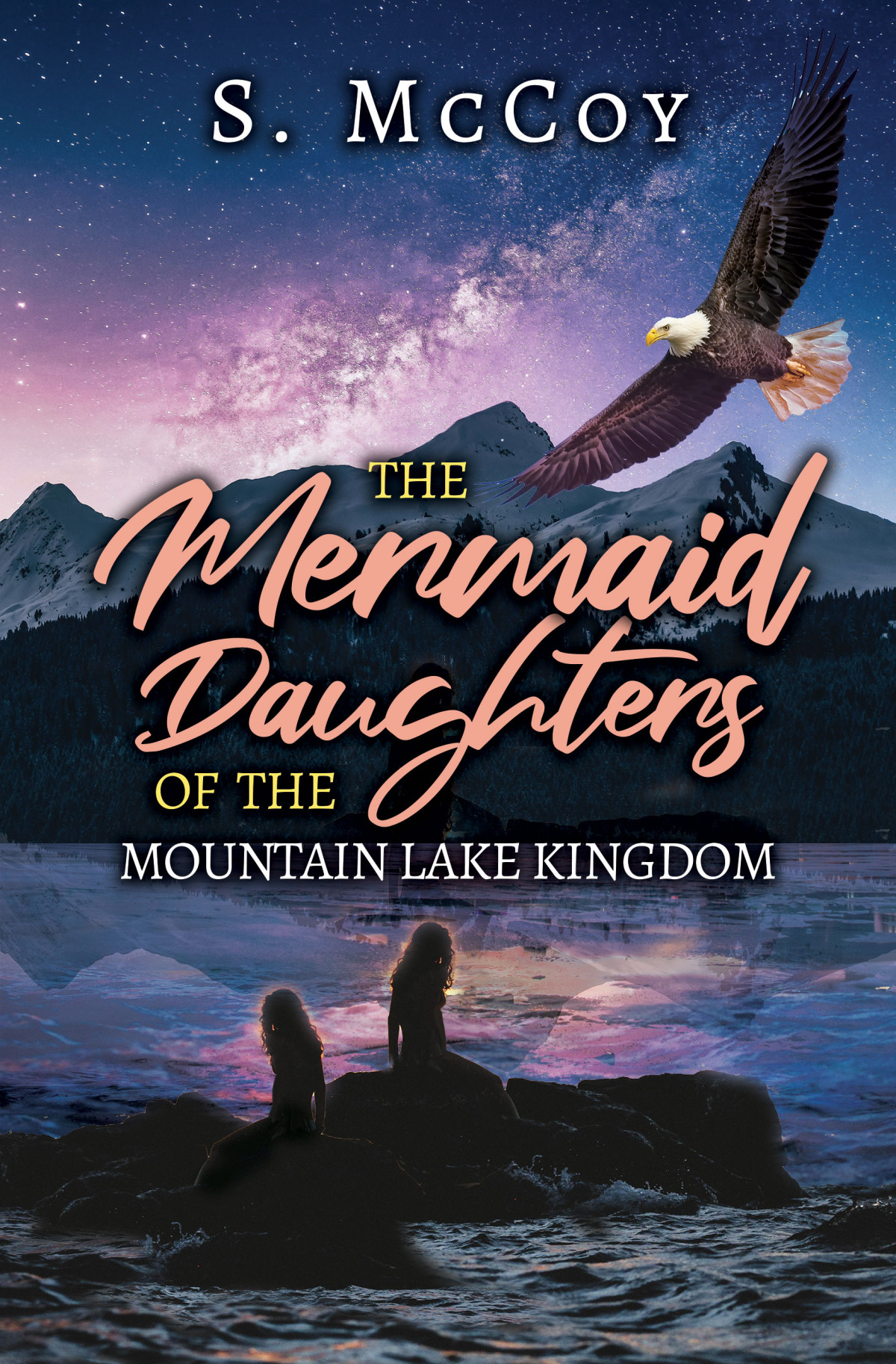 The Mermaid Daughters Of The Mountain Lake Kingdom S Mccoy