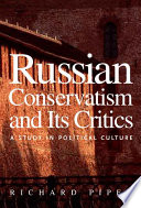 Russian Conservatism And Its Critics A Study In Political Culture 1st Ed Pipes