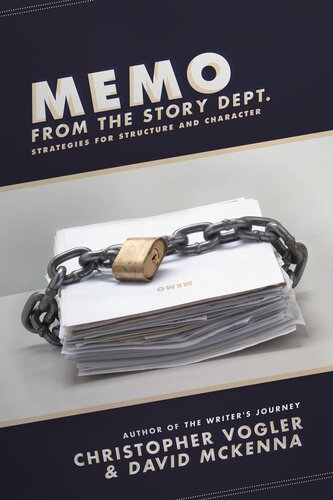 Memo From The Story Department Secrets Of Structure And Character Christopher Vogler