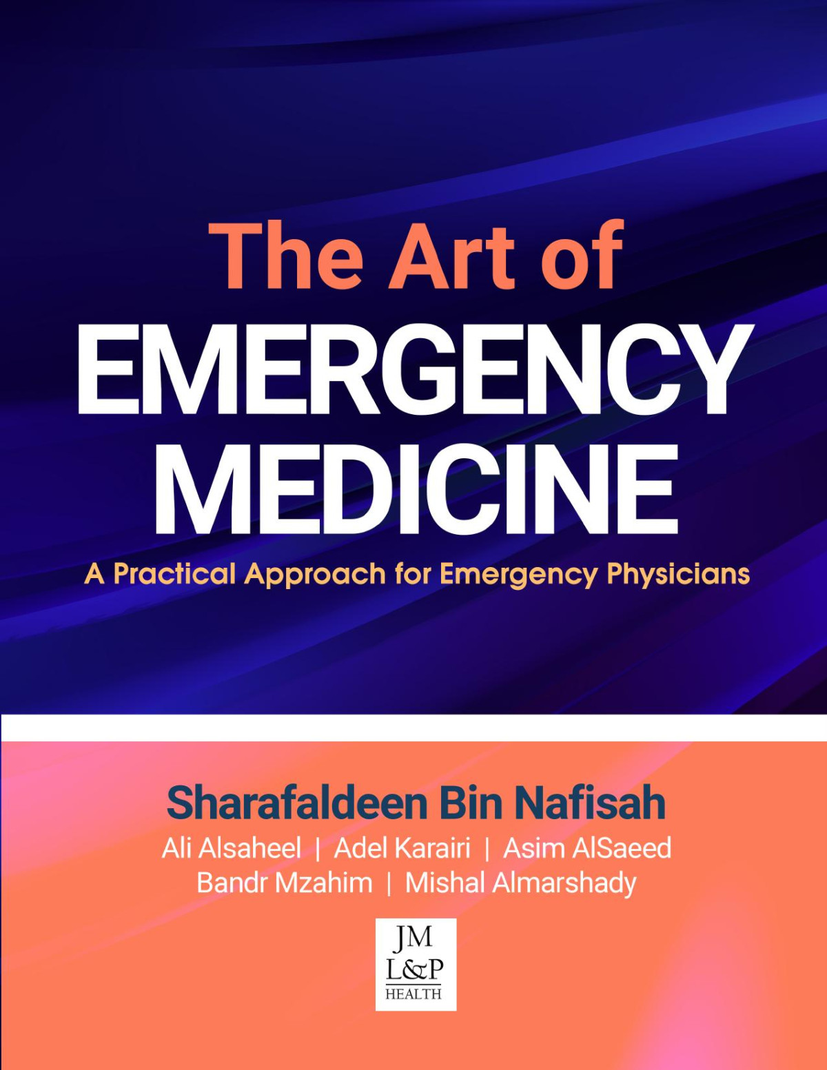 The Art Of Emergency Medicine A Practical Approach For Emergency Physicians 1st Edition Ali Alsaheel Mbbs