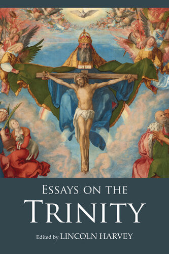 Essays On The Trinity Lincoln Harvey