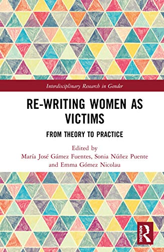 Rewriting Women As Victims From Theory To Practice 1st Edition Mara Jos Gmez Fuentes Editor