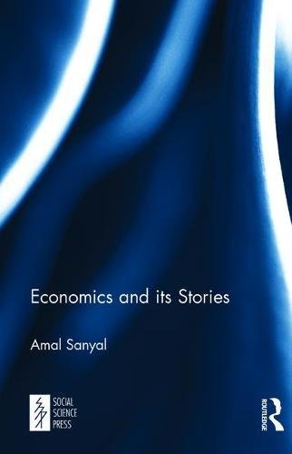 Economics And Its Stories 1st Edition Amal Sanyal