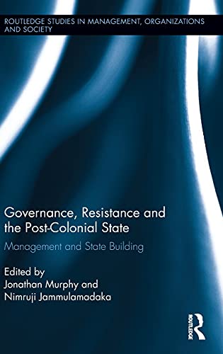 Governance Resistance And The Postcolonial State Management And State Building 1st Edition Jonathan Murphy Editor