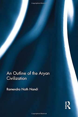 An Outline Of The Aryan Civilization 1st Edition Ramendra Nath Nandi