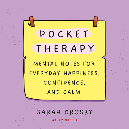 Pocket Therapy Mental Notes For Everyday Happiness Confidence And Calm Sarah Crosby