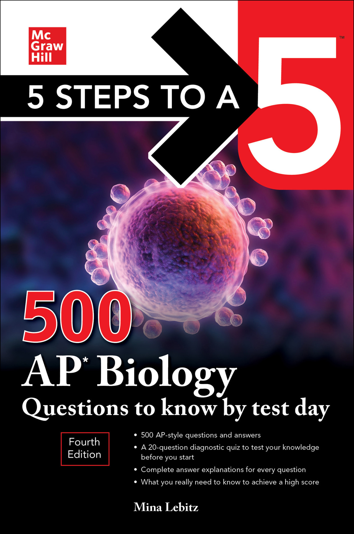 5 Steps To A 5 500 Ap Biology Questions To Know By Test Day 5 Steps To A 5 4th Edition 4th Edition Mina Lebitz