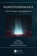 Nanotechnology Device Design And Applications Smart Engineering Systems Shilpi Birla