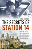The Secrets Of Station 14 Briggens House Soes Forgery And Polish Elite Agent Training Station Des Turner