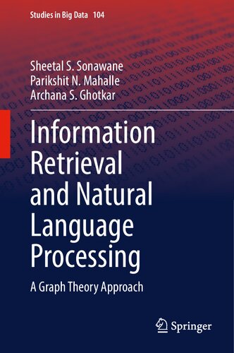 Information Retrieval And Natural Language Processing A Graph Theory Approach Sheetal S Sonawane