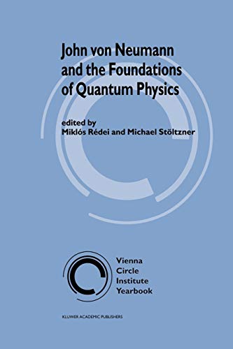 John Von Neumann And The Foundations Of Quantum Physics Softcover Reprint Of Hardcover 1st Ed 2001 Mikls Rdei Ed