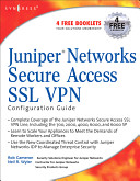Juniperr Networks Secure Access Ssl Vpn Configuration Guide Neil R Wyler