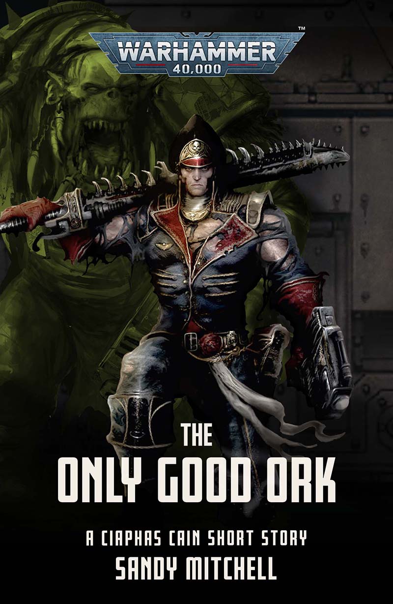 The Only Good Ork Short Story Sandy Mitchell