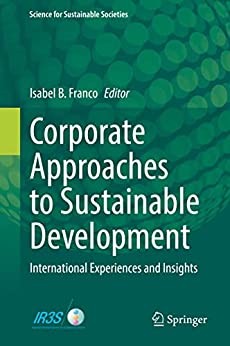 Corporate Approaches To Sustainable Development Isabel B Franco