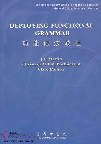 Deploying Functional Grammar James R Martin Christian M I M Matthiessen Clare Painter