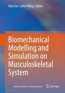 Biomechanical Modelling And Simulation On Musculoskeletal System Yubo Fan