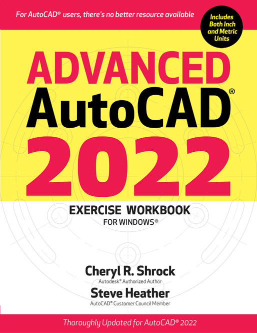 Advanced Autocad 2022 Exercise Workbook For Windows Cheryl R Shrock