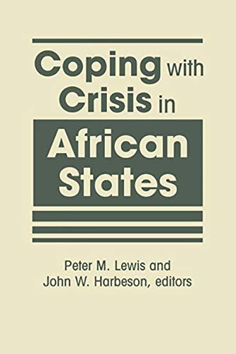 Coping With Crisis In African States Peter M Lewis Editor