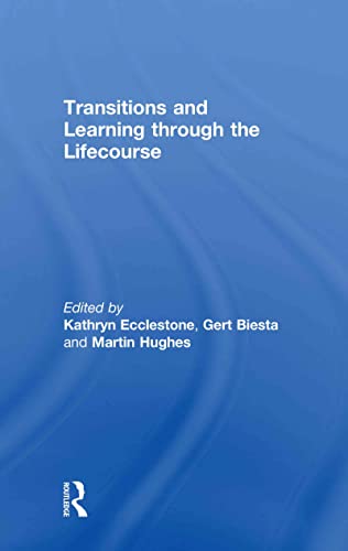 Transitions And Learning Through The Lifecourse 1st Edition Kathryn Ecclestone Editor