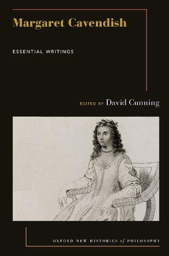 Margaret Cavendish Essential Writings Annotated David Cunning
