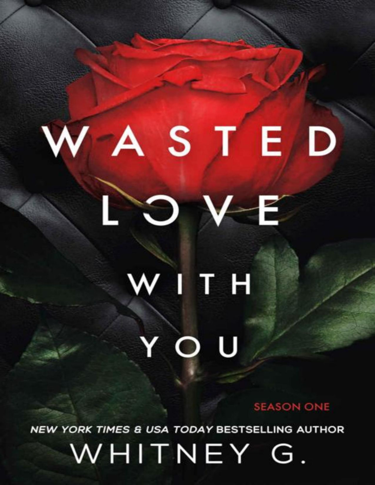 Wasted Love With You Season 1 Whitney G