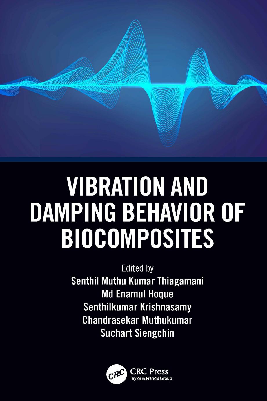 Vibration And Damping Behavior Of Biocomposites Senthil Muthu Kumar Thiagamani