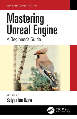 Mastering Unreal Engine A Beginners Guide 1st Edition Sufyan Bin Uzayr
