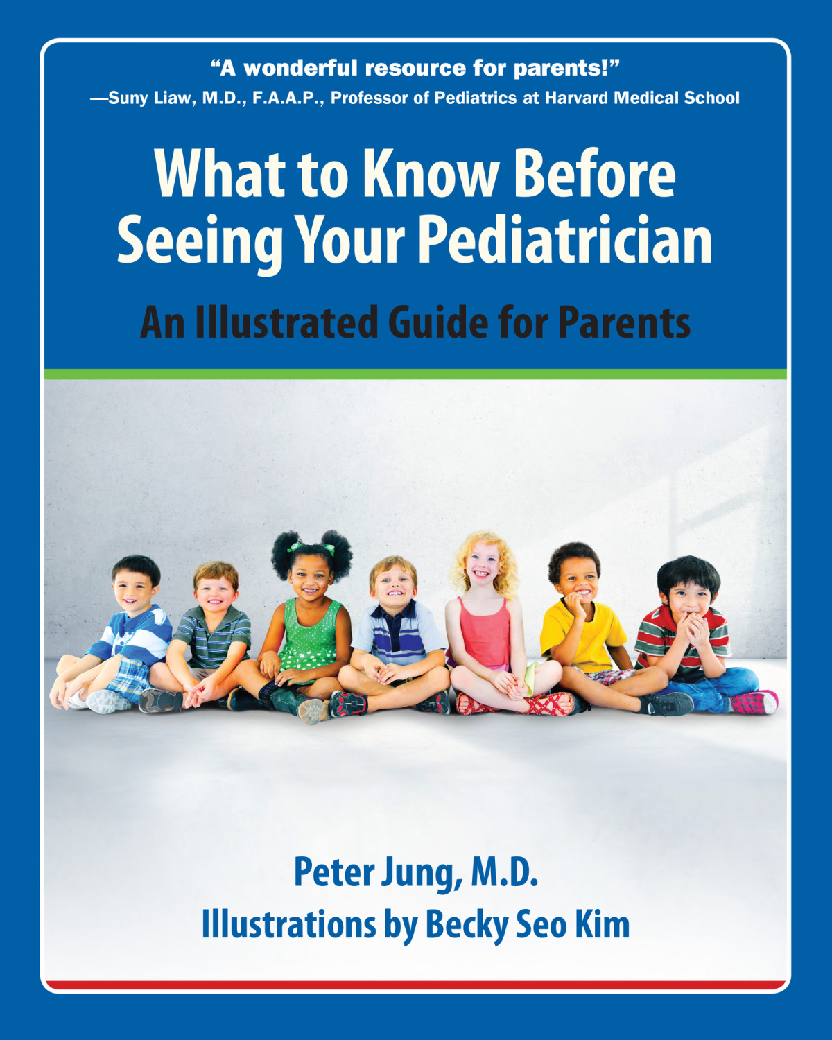 What To Know Before Seeing Your Pediatrician Peter Jung