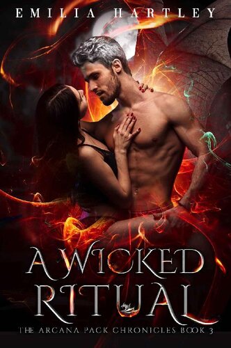 A Wicked Ritual The Arcana Pack Chronicles 3 1st Edition Emilia Hartley