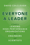 Everyone A Leader A Guide To Leading Highperformance Organizations For Engineers And Scientists Reprint Colcleugh
