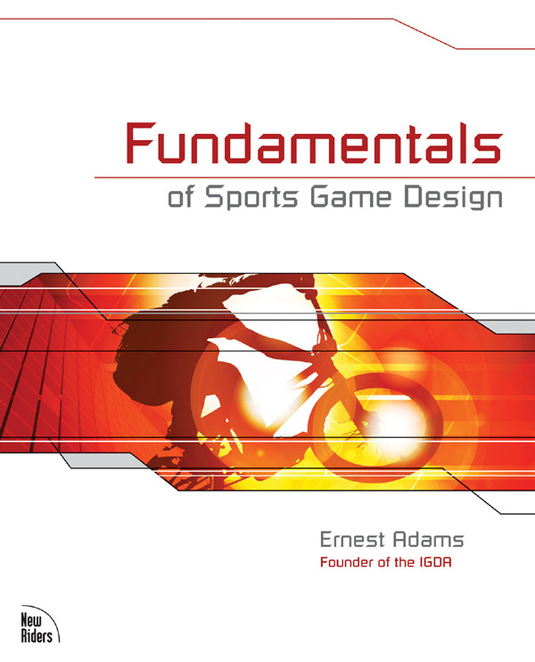 Fundamentals Of Sports Game Design 1st Edition Ernest Adams