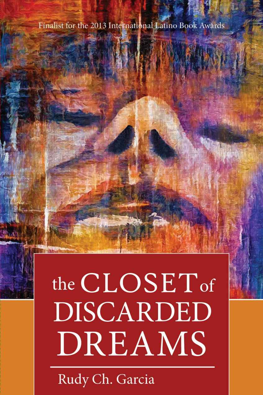 The Closet Of Discarded Dreams Rudy Ch Garcia