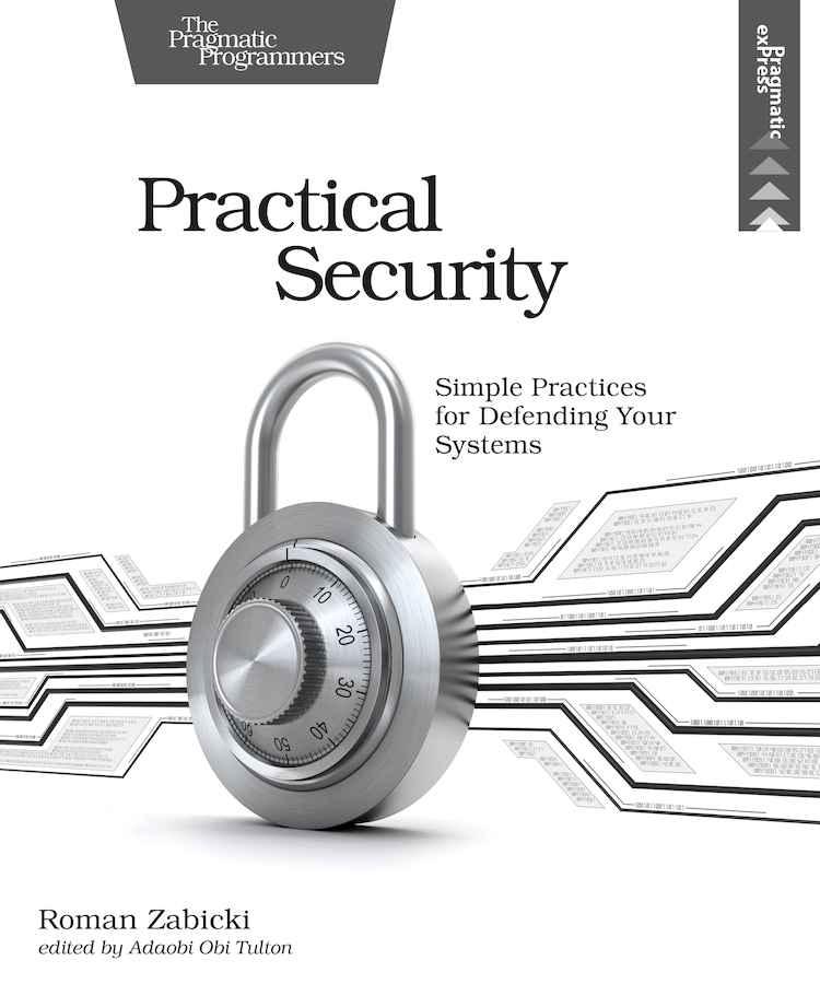 Practical Security 1st Edition Roman Zabicki