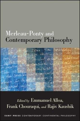 Merleauponty And Contemporary Philosophy Emmanuel Alloa Editor