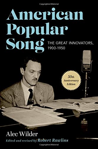 American Popular Song The Great Innovators 19001950 3rd Edition Alec Wilder
