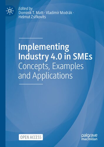 Implementing Industry 40 In Smes Concepts Examples And Applications Dominik T Matt