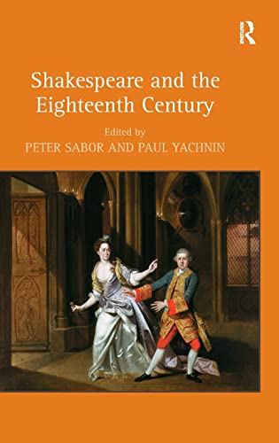 Shakespeare And The Eighteenth Century 1st Edition Peter Sabor