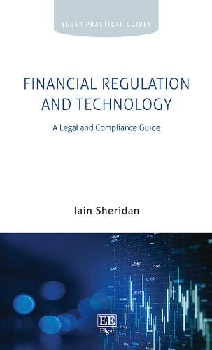 Financial Regulation And Technology A Legal And Compliance Guide Iain Sheridan