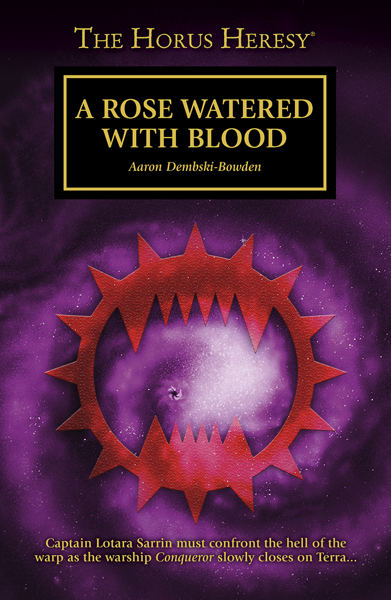 A Rose Watered With Blood Warhammer 40000 Aaron Debmskibowden