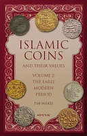 Islamic Coins And Their Values Volume 2 The Early Modern Period Wilkes