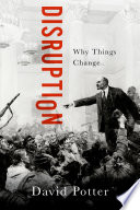 Disruption Why Things Change Potter David