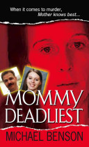 Mommy Deadliest Pinnacle True Crime 1st Edition Benson Michael