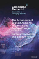 The Economics Of Digital Shopping In Central And Eastern Europe Barbara Grabiwoda