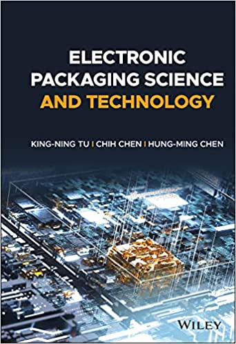 Electronic Packaging Science And Technology Kingning Tu Chih Chen