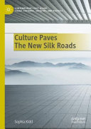 Culture Paves The New Silk Roads Sophia Kidd