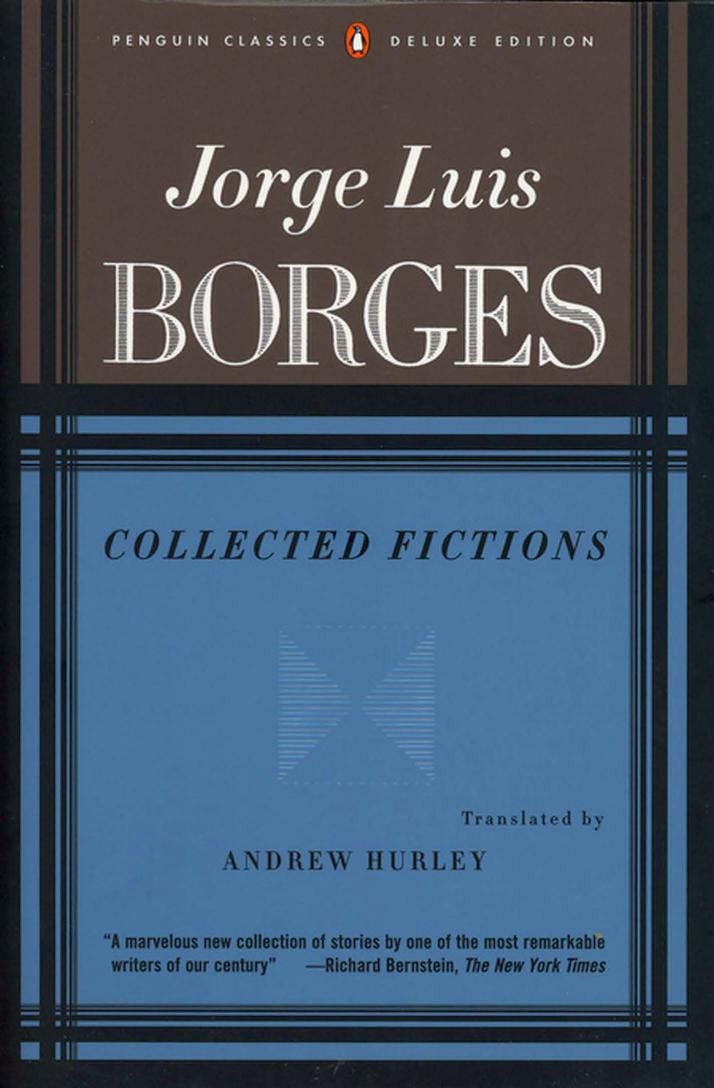 Collected Fictions Jorge Luis Borges Andrew Hurley