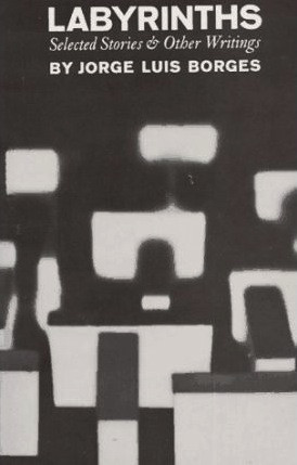 Labyrinths Jorge Luis Borges