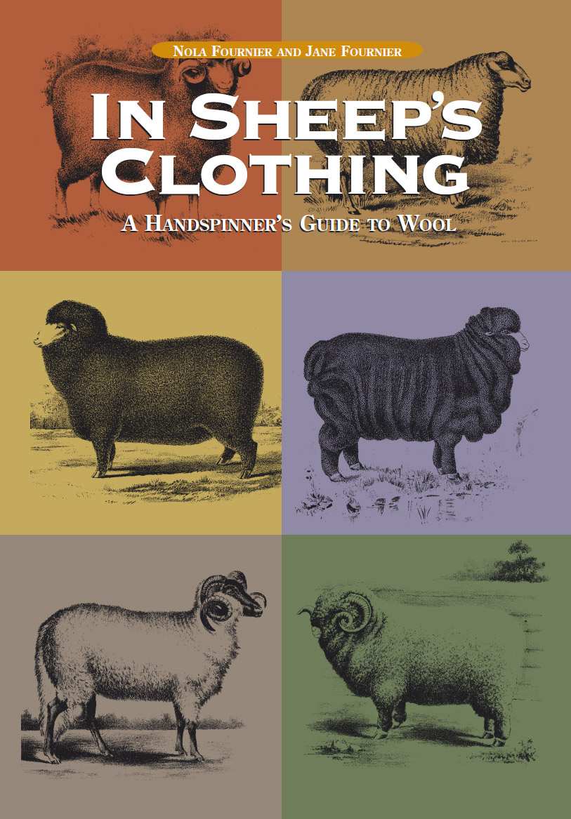 In Sheeps Clothing A Handspinners Guide To Wool Nola Fournier Elisabeth Fournier